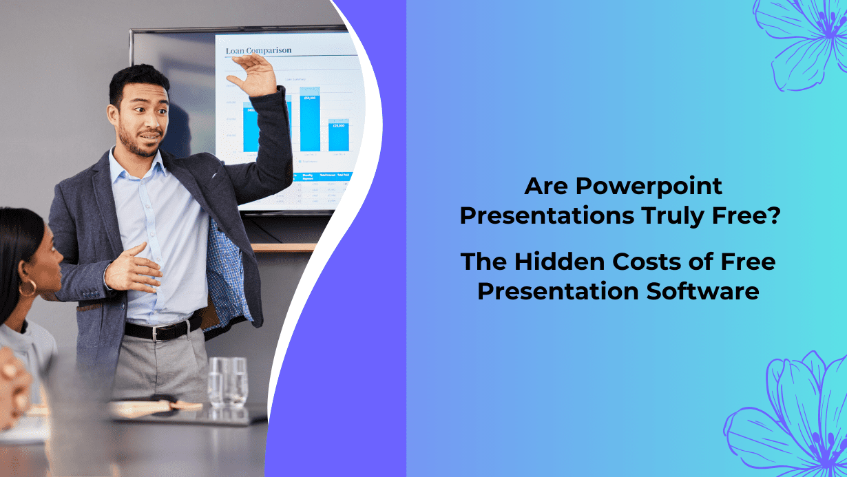 Read more about the article Are Powerpoint Presentations Truly Free?  The Hidden Costs of Free Presentation Software