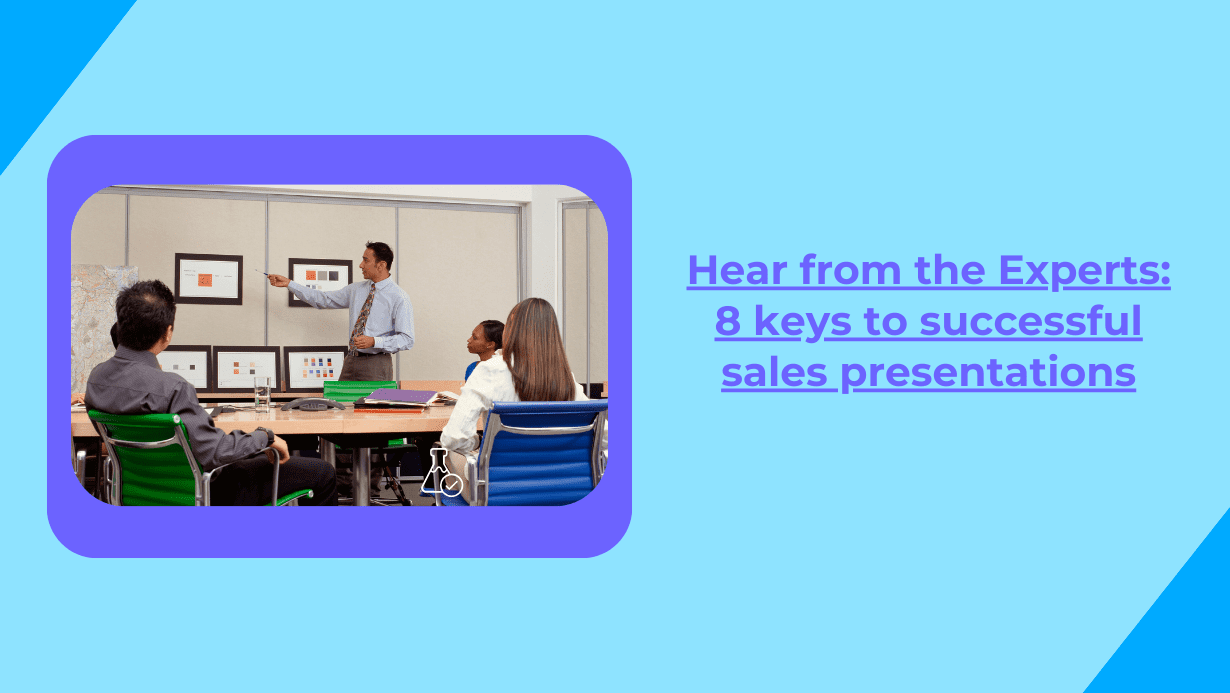 Read more about the article Hear from the Experts: 8 keys to successful sales presentations